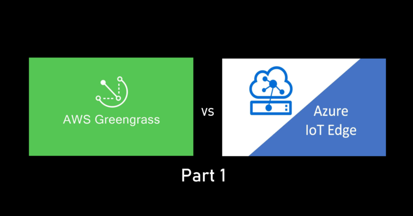 IoT Edge Computing – AWS IoT Greengrass vs Azure IoT Edge (Part 1)